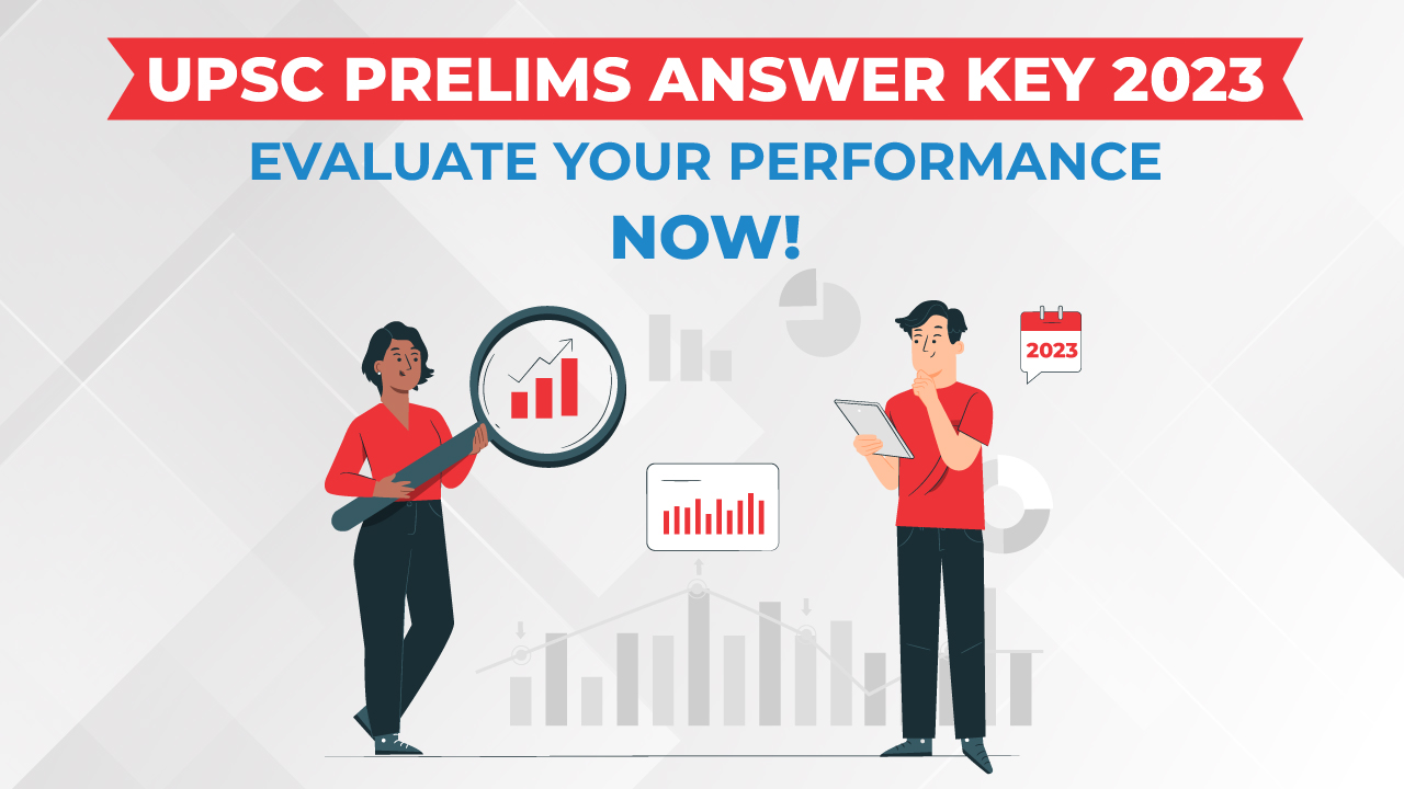 UPSC Prelims Answer Key 2023: Evaluate Your Performance Now!