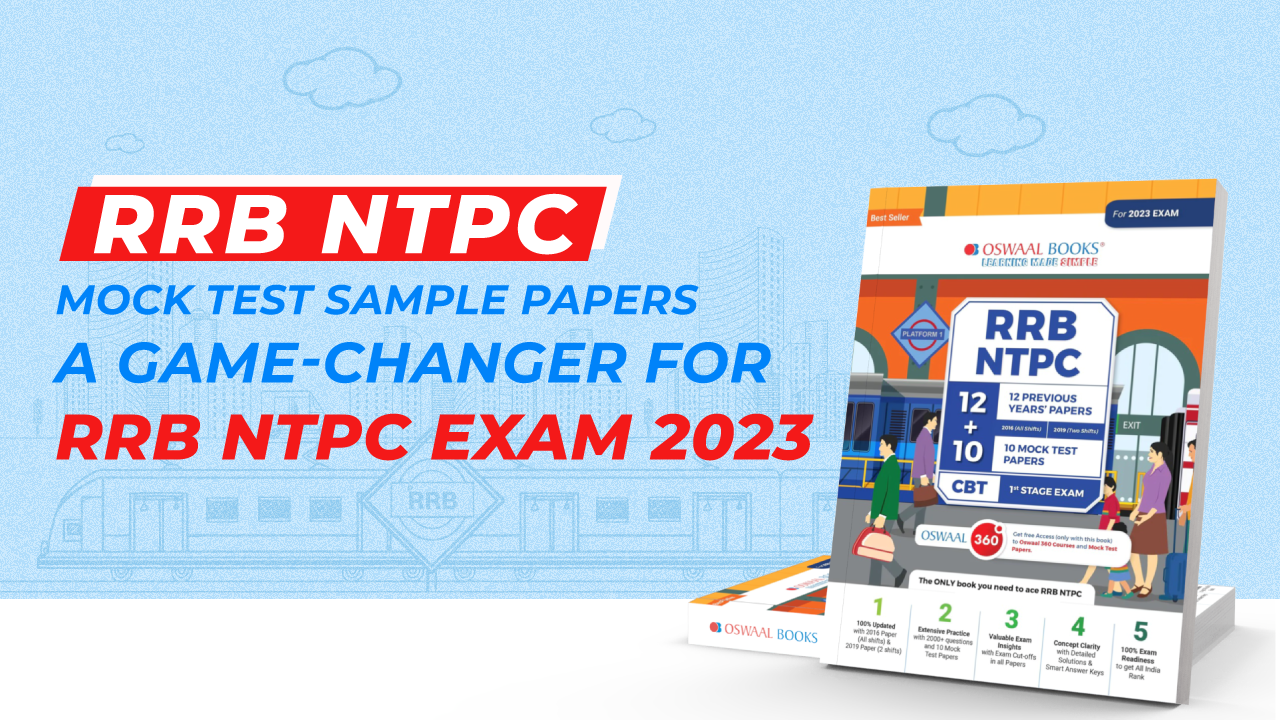 RRB NTPC Mock Test Sample Papers: A Game-Changer for RRB NTPC Exam 2023