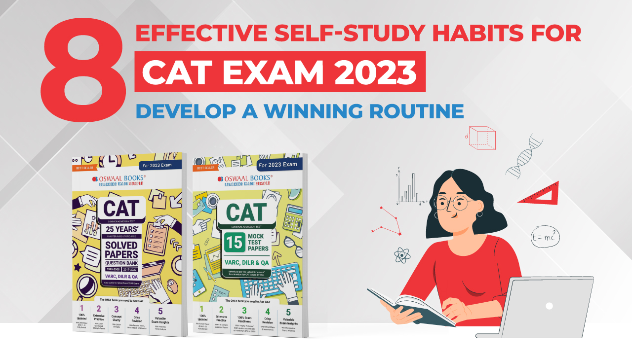 Effective Self-Study Habits for CAT Exam 2023: Develop a Winning Routine