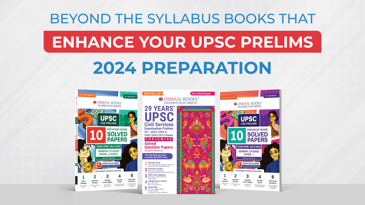 Beyond the Syllabus: Books That Enhance Your UPSC Prelims 2024 Preparation