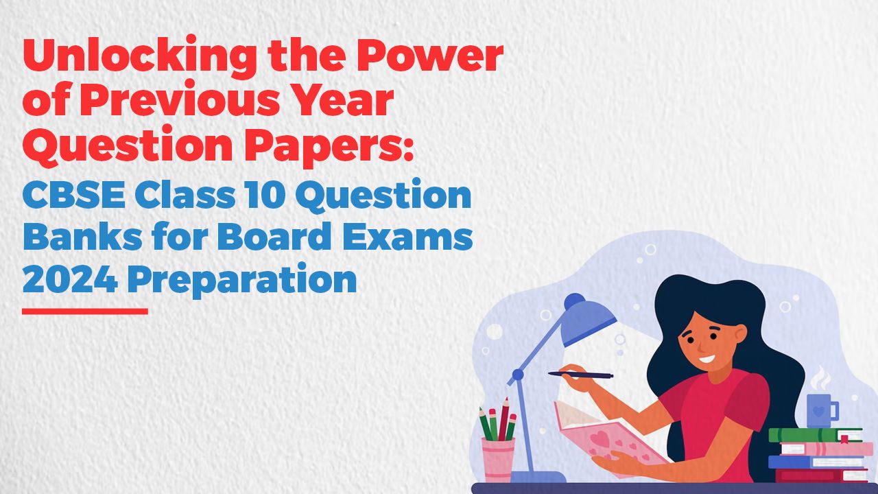 Unlocking the Power of Previous Year Question Papers: How They Help in NTSE Exam 2023 Preparation