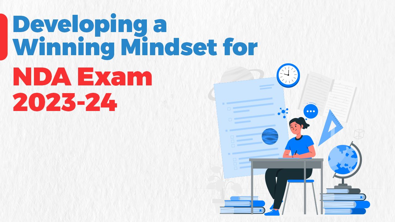 Developing a Winning Mindset for NDA Exam 2023-24