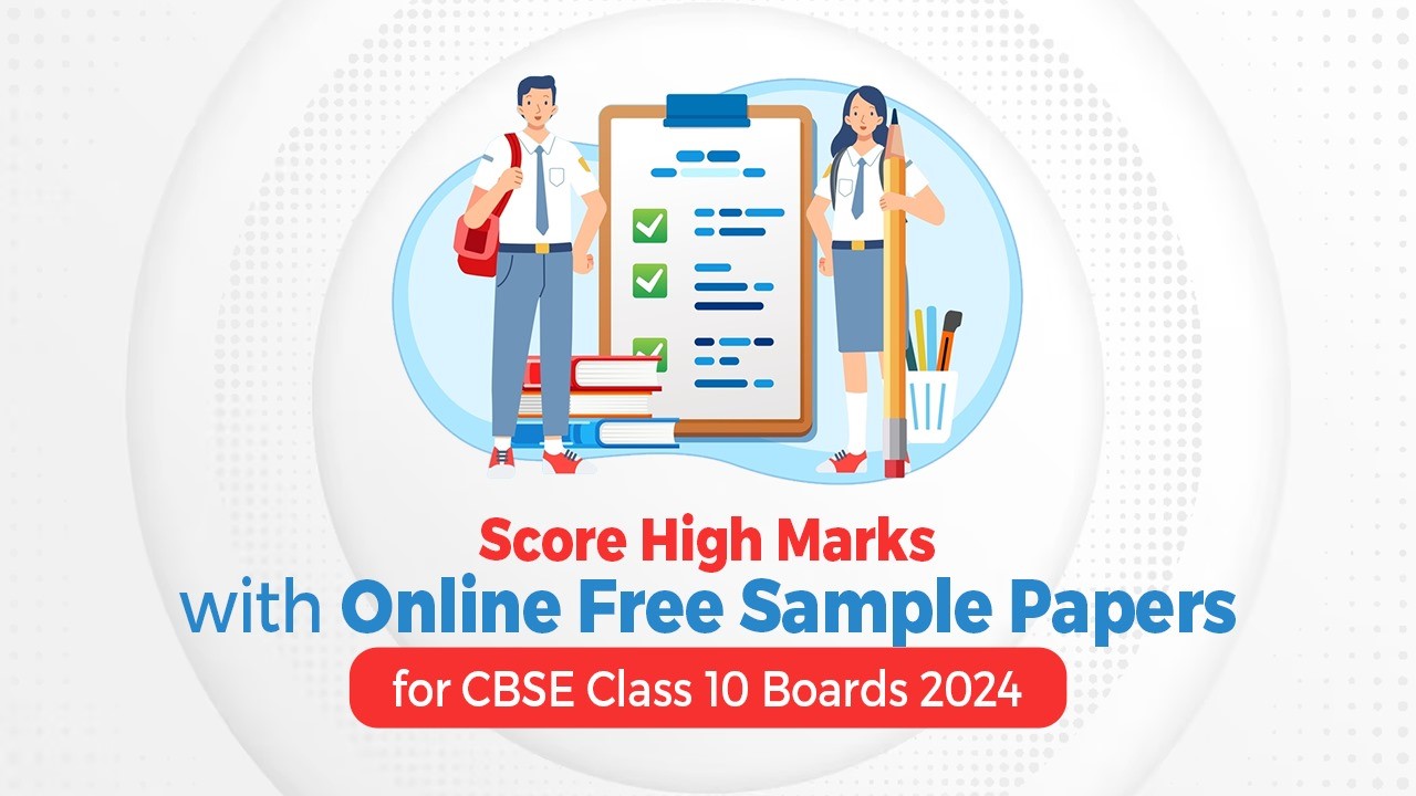 Score High Marks with Free Online Mock Test Sample Papers for CBSE Class 10 Boards 2024
