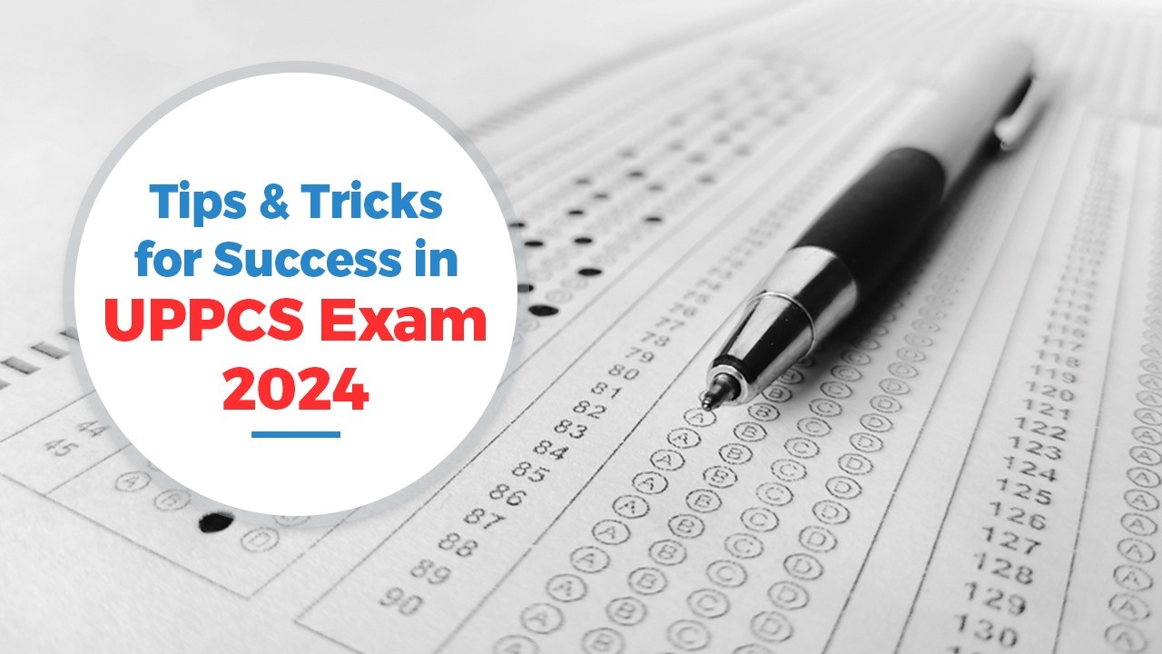 Tips & Tricks for Success in UPPCS Exam