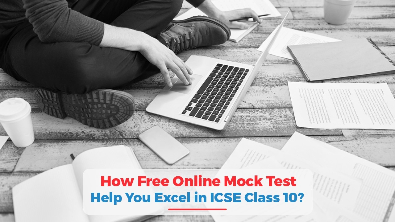 How Free Online Mock Test Help You Excel in ICSE Class 10?
