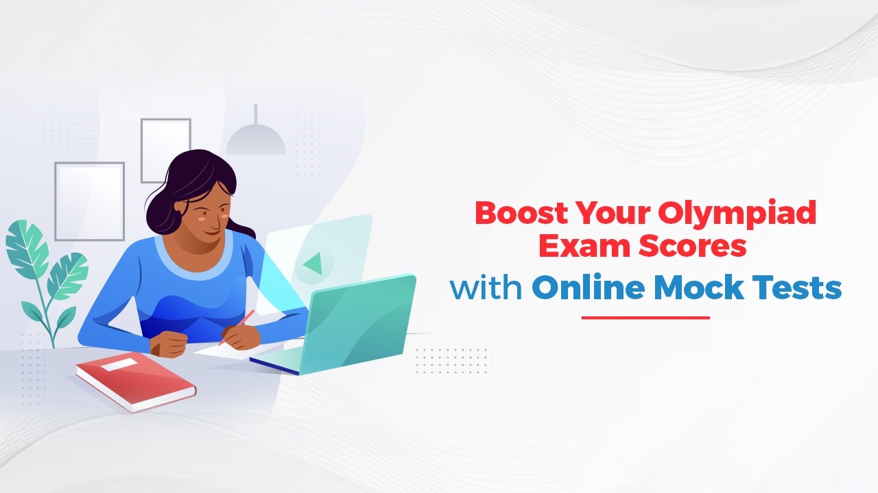 Boost Your Olympiad Exam Scores with Online Mock Tests