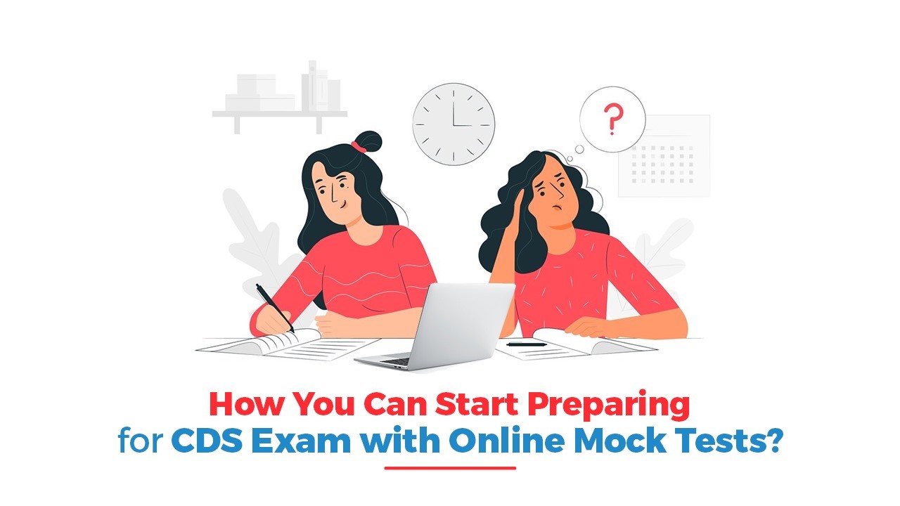 How You Can Start Preparing for CDS Exam with Online Mock Tests?