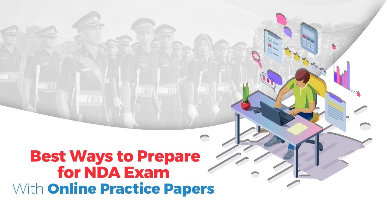 Best Ways to Prepare for NDA Exam with Online Practice Papers