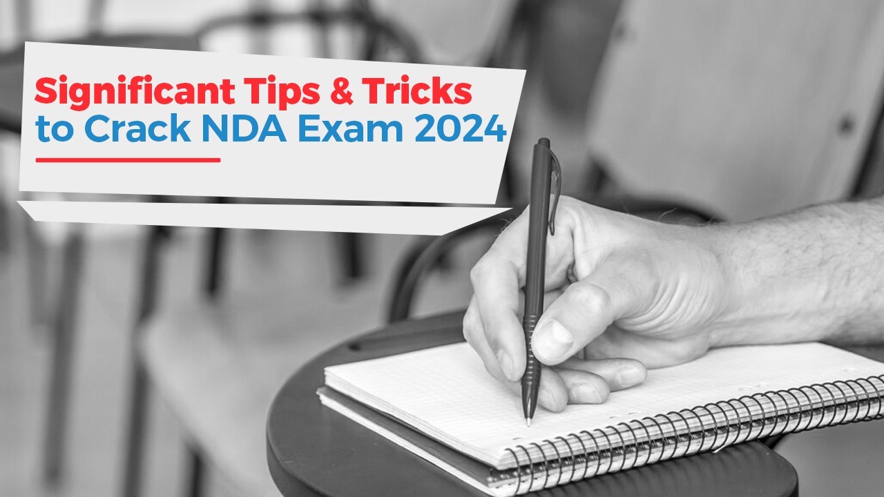 Significant Tips & Tricks to Crack NDA Exam 2024