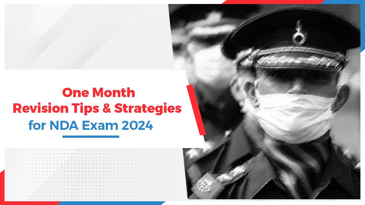 One Month Revision Tips & Strategies for NDA Exam 2024