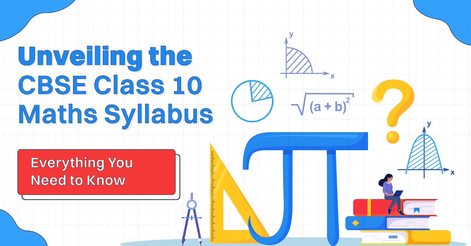 “Unveiling the CBSE Class 10 Maths Syllabus: Everything You Need to Know