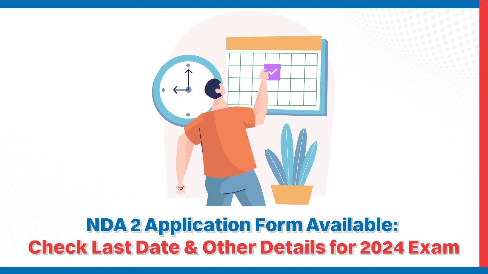 NDA 2 Application Form Available: Check Last Date & Other Details for 2024 Exam
