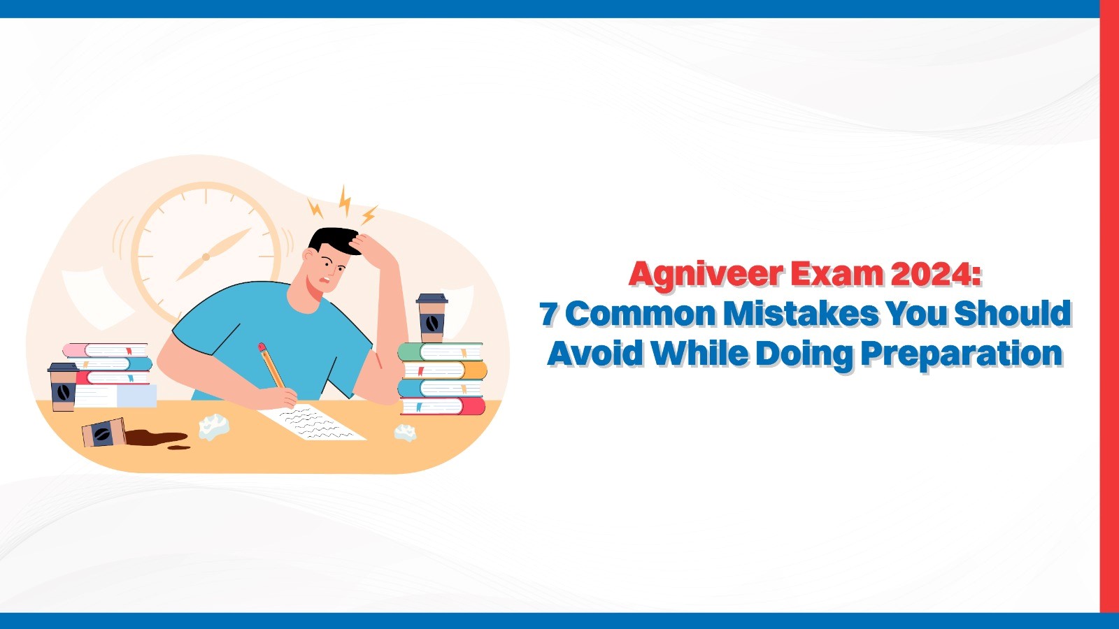 Agniveer Exam 2024: 7 Common Mistakes You Should Avoid While Doing Preparation