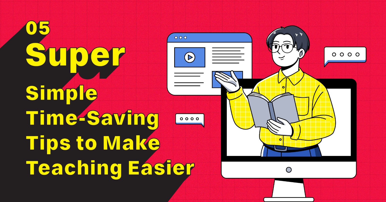 5 Super Simple Time-Saving Tips to Make Teaching Easier