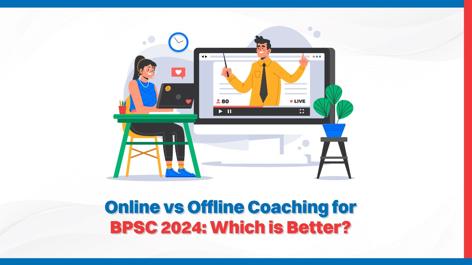 Online vs Offline Coaching for BPSC 2024: Which is Better?