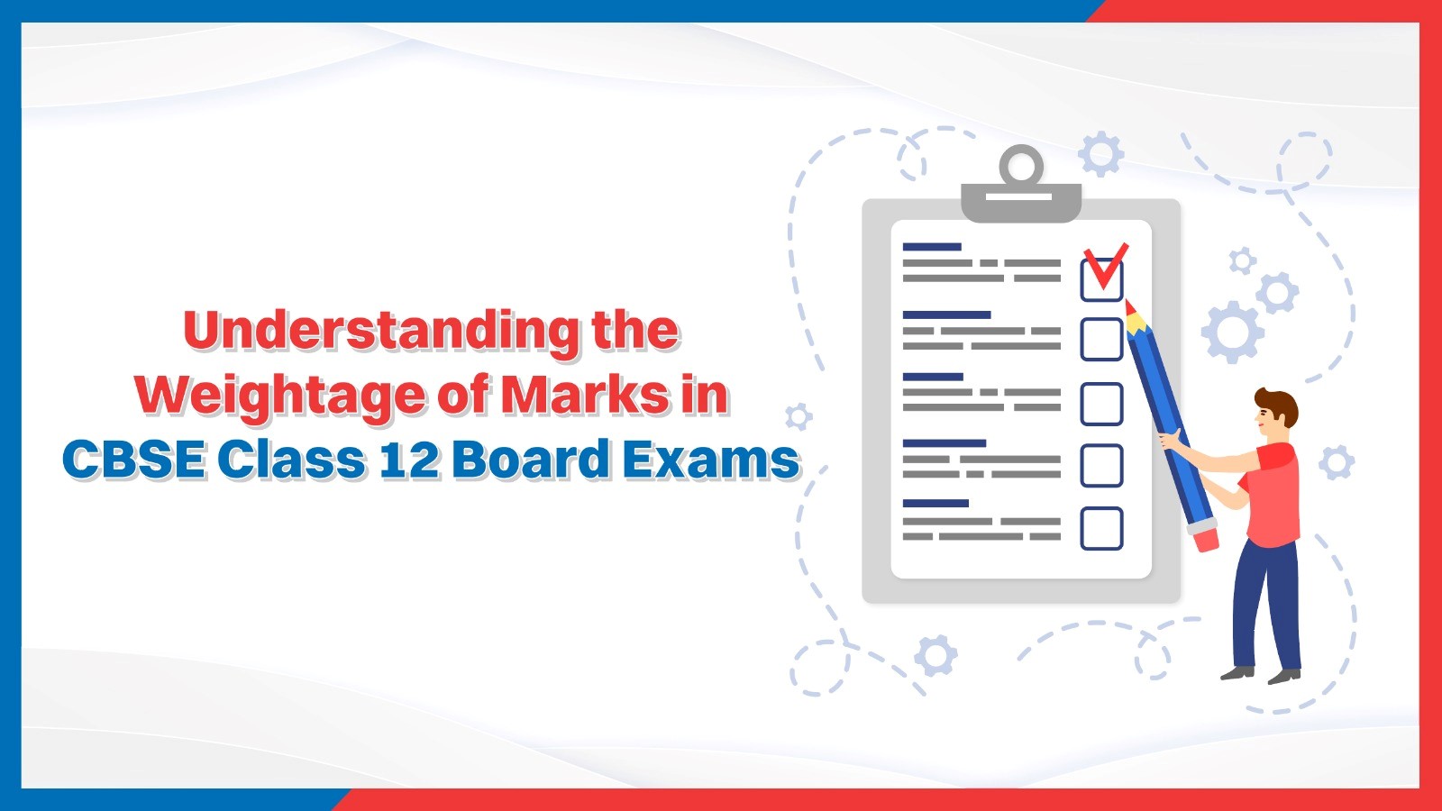 Understanding the Weightage of Marks in CBSE Class 12 Board Exams