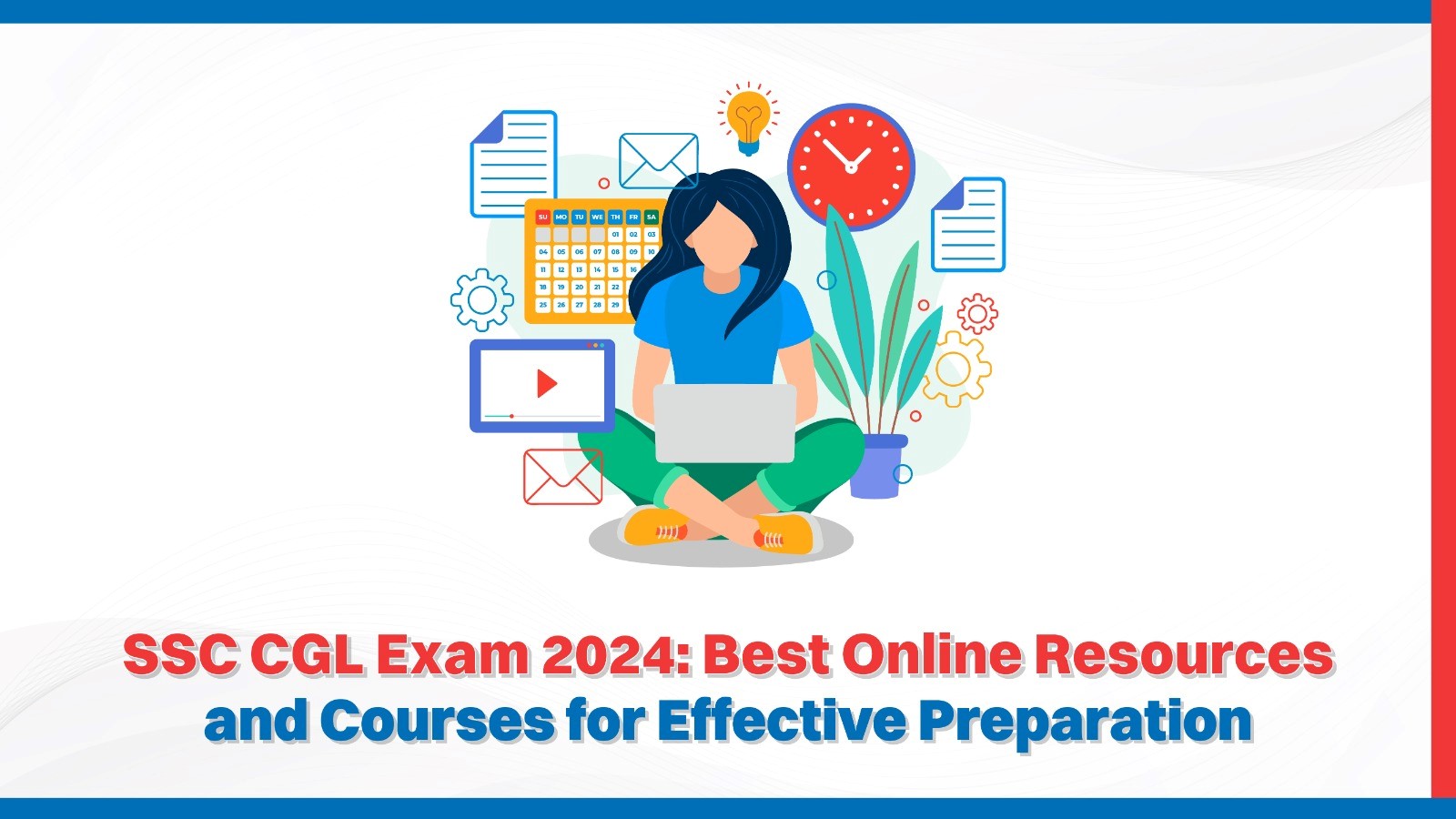 SSC CGL Exam 2024: Best Online Resources and Courses for Effective Preparation