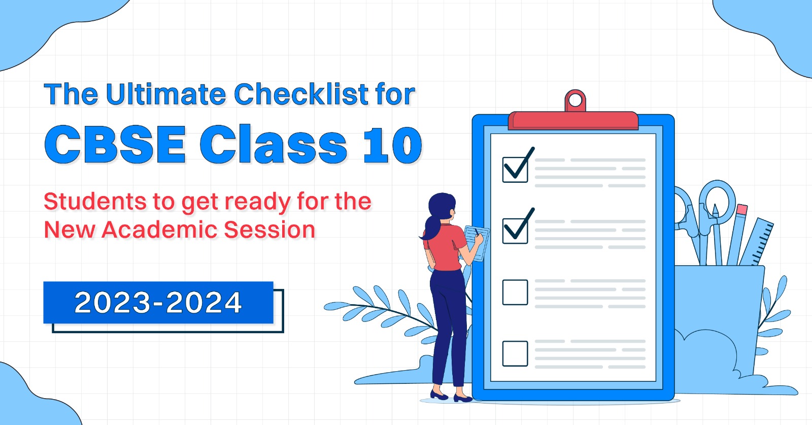 The Ultimate Checklist for CBSE Class 10 Students to get ready for the New Academic Session 2023-24
