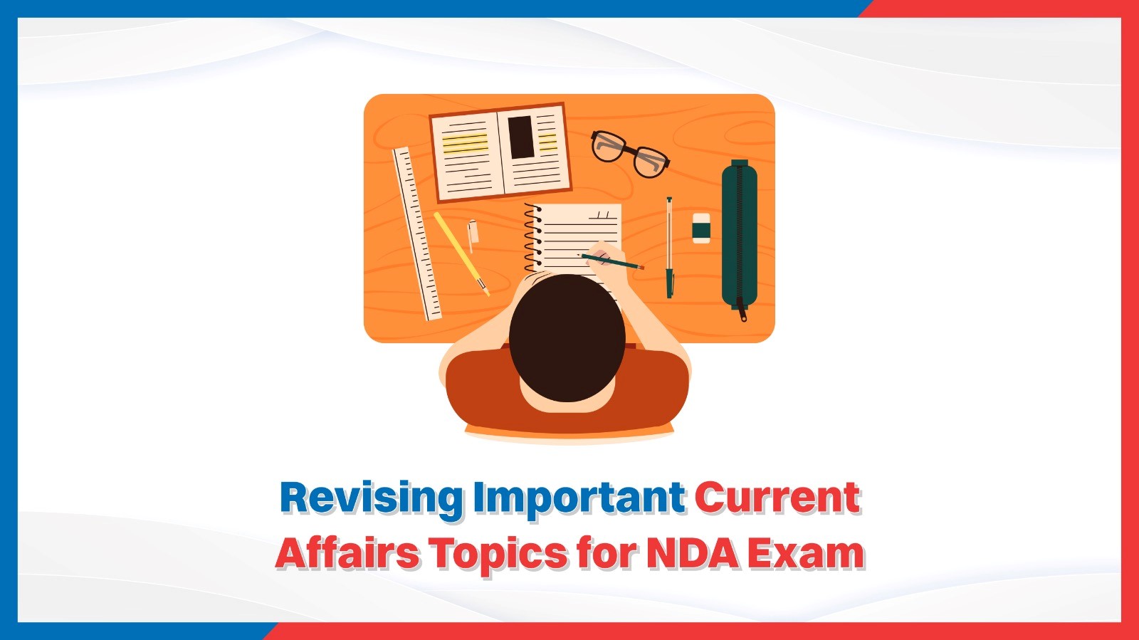 Revising Important Current Affairs Topics for NDA Exam