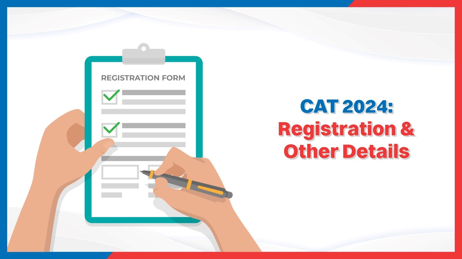 CAT 2024: Registration & Other Details