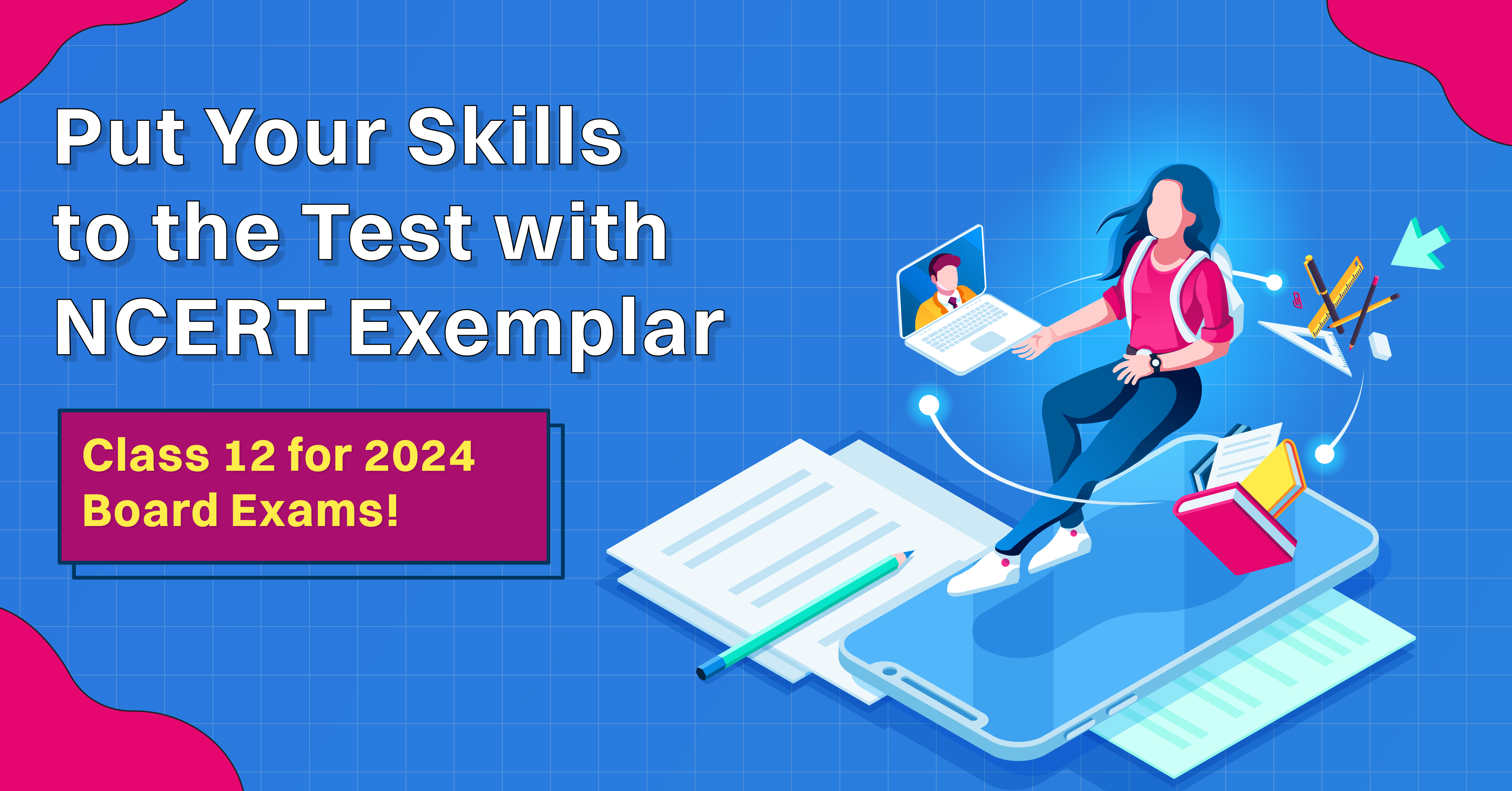 Put Your Skills to the Test with NCERT Exemplar Class 12 for 2024 Board Exams!