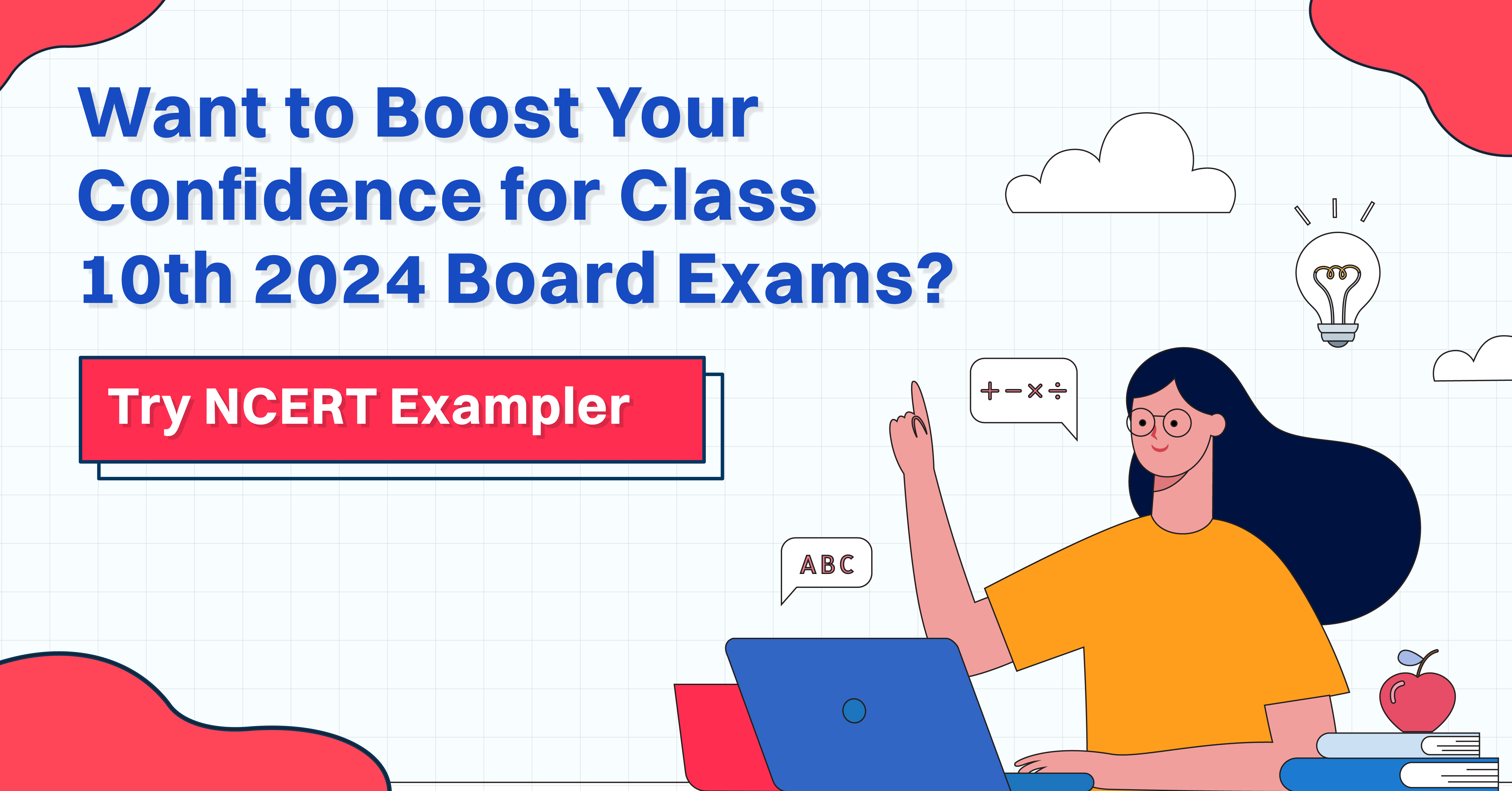 Want to Boost Your Confidence for Class 10 2024 Board Exams? Try NCERT Exemplar!